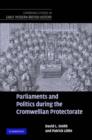 Parliaments and Politics during the Cromwellian Protectorate - Book