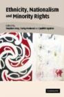 Ethnicity, Nationalism, and Minority Rights - Book