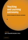 Teaching and Learning Astronomy : Effective Strategies for Educators Worldwide - Book