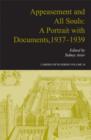 Appeasement and All Souls : A Portrait with Documents, 1937-1939 - Book