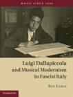 Luigi Dallapiccola and Musical Modernism in Fascist Italy - Book