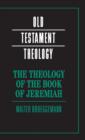 The Theology of the Book of Jeremiah - Book
