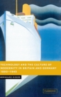Technology and the Culture of Modernity in Britain and Germany, 1890-1945 - Book