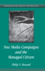 New Media Campaigns and the Managed Citizen - Book
