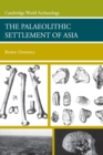 The Palaeolithic Settlement of Asia - Book