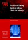 Outskirts of Galaxy Clusters (IAU C195) : Intense Life in the Suburbs - Book