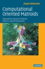 Computational Oriented Matroids : Equivalence Classes of Matrices within a Natural Framework - Book