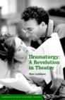 Dramaturgy : A Revolution in Theatre - Book