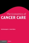 The Economics of Cancer Care - Book