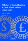 A History of Central Banking in Great Britain and the United States - Book