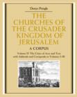 The Churches of the Crusader Kingdom of Jerusalem: Volume 4, The Cities of Acre and Tyre with Addenda and Corrigenda to Volumes 1-3 : A Corpus - Book