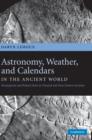 Astronomy, Weather, and Calendars in the Ancient World : Parapegmata and Related Texts in Classical and Near-Eastern Societies - Book