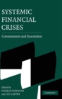 Systemic Financial Crises : Containment and Resolution - Book
