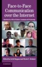 Face-to-Face Communication over the Internet : Emotions in a Web of Culture, Language, and Technology - Book