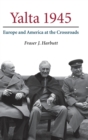 Yalta 1945 : Europe and America at the Crossroads - Book