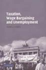 Taxation, Wage Bargaining, and Unemployment - Book