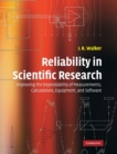 Reliability in Scientific Research : Improving the Dependability of Measurements, Calculations, Equipment, and Software - Book