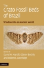 The Crato Fossil Beds of Brazil : Window into an Ancient World - Book