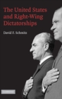 The United States and Right-Wing Dictatorships, 1965-1989 - Book