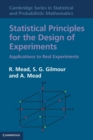 Statistical Principles for the Design of Experiments : Applications to Real Experiments - Book