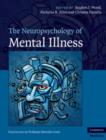 The Neuropsychology of Mental Illness - Book