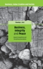 Business, Integrity, and Peace : Beyond Geopolitical and Disciplinary Boundaries - Book