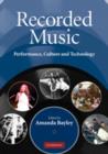 Recorded Music : Performance, Culture and Technology - Book