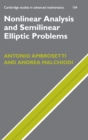Nonlinear Analysis and Semilinear Elliptic Problems - Book