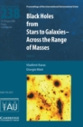 Black Holes (IAU S238) : From Stars to Galaxies - Across the Range of Masses - Book