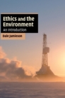 Ethics and the Environment : An Introduction - Book