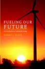 Fueling Our Future : An Introduction to Sustainable Energy - Book