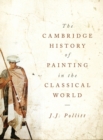 The Cambridge History of Painting in the Classical World - Book