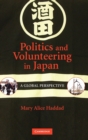 Politics and Volunteering in Japan : A Global Perspective - Book