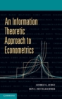 An Information Theoretic Approach to Econometrics - Book