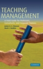 Teaching Management : A Field Guide for Professors, Consultants, and Corporate Trainers - Book