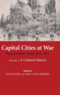 Capital Cities at War: Volume 2, A Cultural History : Paris, London, Berlin 1914-1919 - Book