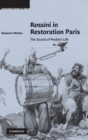 Rossini in Restoration Paris : The Sound of Modern Life - Book