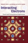 Interacting Electrons : Theory and Computational Approaches - Book