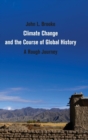 Climate Change and the Course of Global History : A Rough Journey - Book