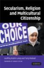 Secularism, Religion and Multicultural Citizenship - Book
