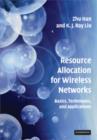 Resource Allocation for Wireless Networks : Basics, Techniques, and Applications - Book