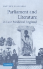 Parliament and Literature in Late Medieval England - Book