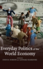 Everyday Politics of the World Economy - Book