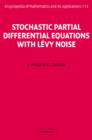Stochastic Partial Differential Equations with Levy Noise : An Evolution Equation Approach - Book