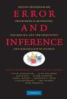 Error and Inference : Recent Exchanges on Experimental Reasoning, Reliability, and the Objectivity and Rationality of Science - Book