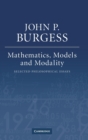 Mathematics, Models, and Modality : Selected Philosophical Essays - Book
