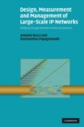 Design, Measurement and Management of Large-Scale IP Networks : Bridging the Gap Between Theory and Practice - Book