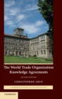 The World Trade Organization Knowledge Agreements - Book
