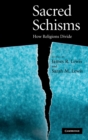 Sacred Schisms : How Religions Divide - Book