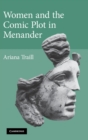 Women and the Comic Plot in Menander - Book